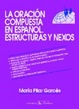Cover of LA ORACION COMPUESTA EN ESPAÑOL NEXOS Y ESTRUCTURAS