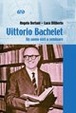Cover of Vittorio Bachelet. Un uomo uscì a seminare
