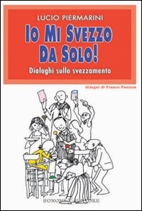 More about Io mi svezzo da solo!