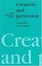 Cover of Creativity and Perversion