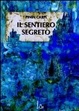 Cover of Il sentiero segreto