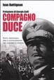 Cover of Compagno duce. Fatti, personaggi, idee e contraddizioni del fascismo di sinistra