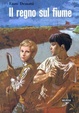 Cover of Il regno sul fiume