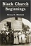 Cover of "Black Church Beginnings"