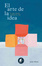 Cover of El Arte de la Idea