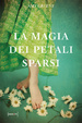 Cover of La magia dei petali sparsi