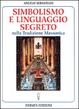 Cover of Simbolismo e linguaggio segreto nella tradizione massonica