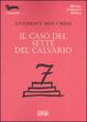 Cover of Il caso del sette del calvario