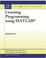 Cover of Learning Programming using MATLAB
