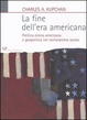 Cover of La fine dell'era americana