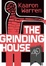 Cover of The Grinding House