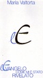 Cover of L' evangelo come mi è stato rivelato / Capitolo 226-295