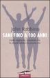 Cover of Sani fino a cent'anni