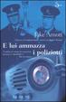 Cover of E lui ammazza i poliziotti