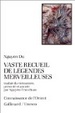 Cover of Vaste recueil de légendes merveilleuses
