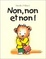 Cover of Non, non et non !