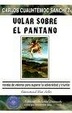 Cover of Volar sobre el pantano