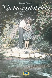 Image of Un bacio dal cielo
