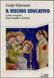 Cover of Il rischio educativo