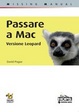 Cover of Passare a Mac. Edizione Leopard. Missing manual