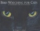 Cover of Bird Watching for Cats