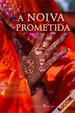 Cover of A NOIVA PROMETIDA