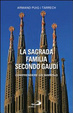 Cover of La Sagrada Família secondo Gaudí. Comprendere un simbolo