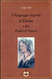 Cover of Il linguaggio segreto di Dante e dei «Fedeli d'Amore»