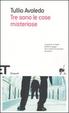 Cover of Tre sono le cose misteriose