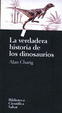Cover of La Verdadera Historia De Los Dinosaurios