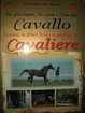 Cover of La psicologia, la cura e l'uso del cavallo. La scuola, la forma fisica e la psicologia del cavaliere