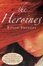 Cover of The Heroines