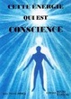 Cover of Cette énergie qui est conscience