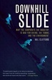 Cover of Downhill Slide: Why the Corporate Ski Industry Is Bad for Skiing, Ski Towns, and the Environment