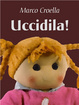 Cover of Uccidila!