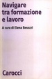 Cover of Navigare tra formazione e lavoro