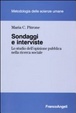Cover of Sondaggi e interviste. Lo studio dell'opinione pubblica nella ricerca sociale