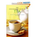 The Connoisseur's Guide to Tea : Discover the World's Most Exquisite Tea Leaves