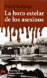 Cover of La hora estelar de los asesinos/ The Stellar hour of the assassins