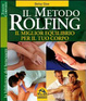 Cover of Il metodo Rolfing. Il miglior equilibrio per il tuo corpo