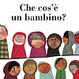 Cover of Che cos'è un bambino?