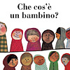 Più riguardo a Che cos'è un bambino?
