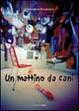 Cover of Un mattino da cani