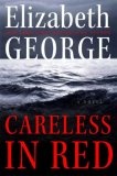 Careless in Red : A Novel (Thomas Lynley and Barbara Havers Novels)