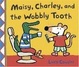 Cover of Maisy, Charley, and the Wobbly Tooth