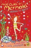 Not Quite a Mermaid : Mermaid Party