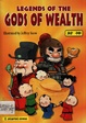 LEGENDS OF THE GODS OF WEALTH