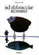 Cover of Ad abbracciar nessuno