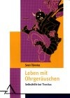 Leben mit Ohrgeräuschen.