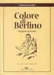 Cover of Colore di Berlino